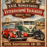 XVII. Nemzetközi Veteránjármű Találkozó Mohács - Pécs