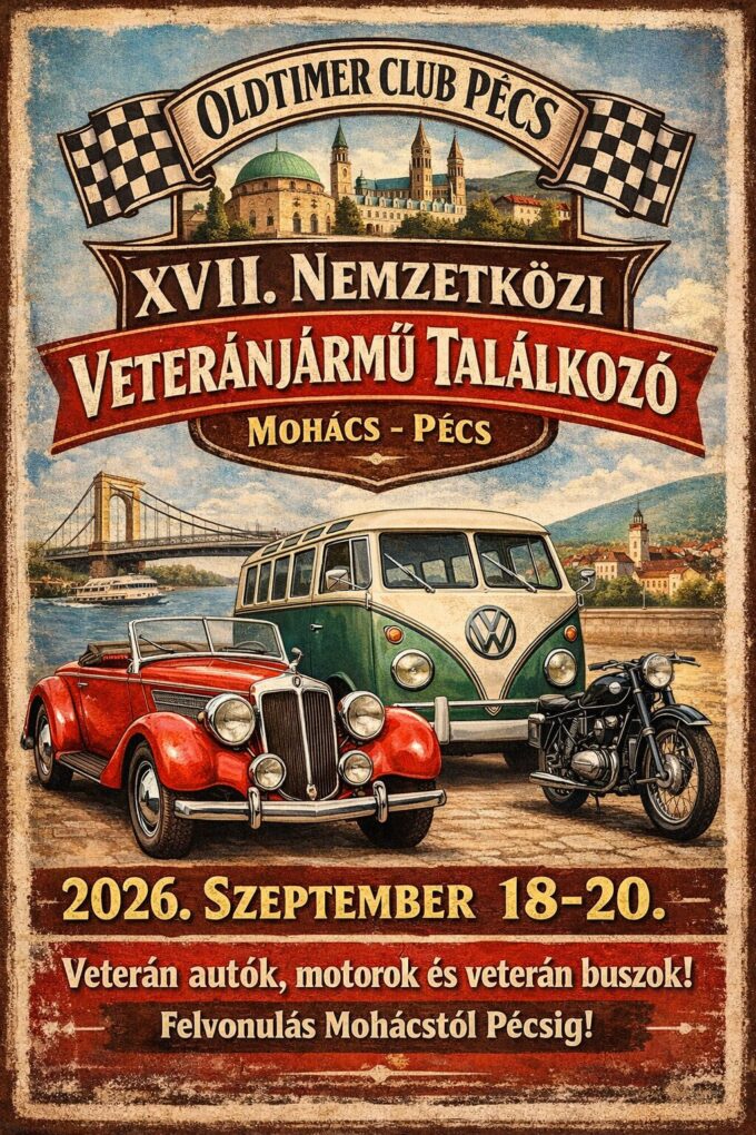 XVII. Nemzetközi Veteránjármű Találkozó Mohács - Pécs
